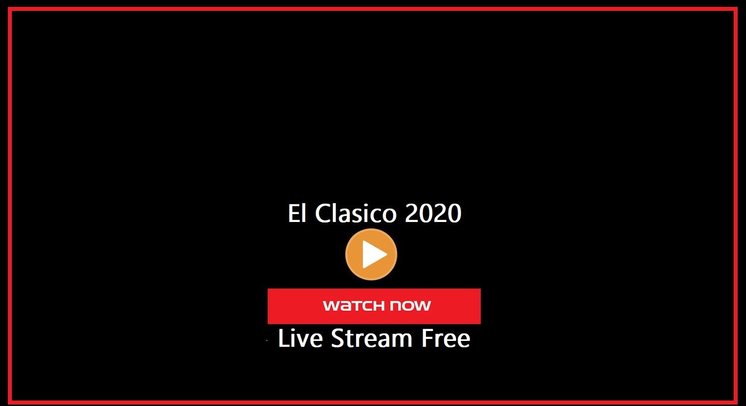El Clasico Free Live Stream