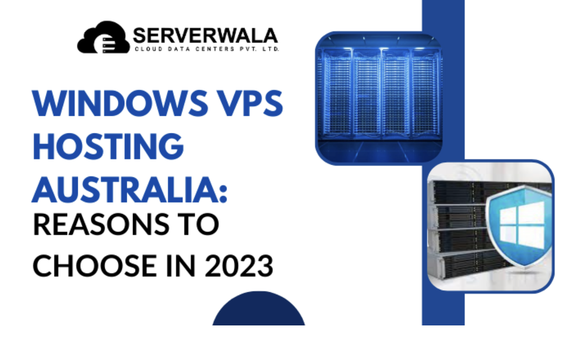Windows VPS Hosting Australia: Reasons to Choose in 2023