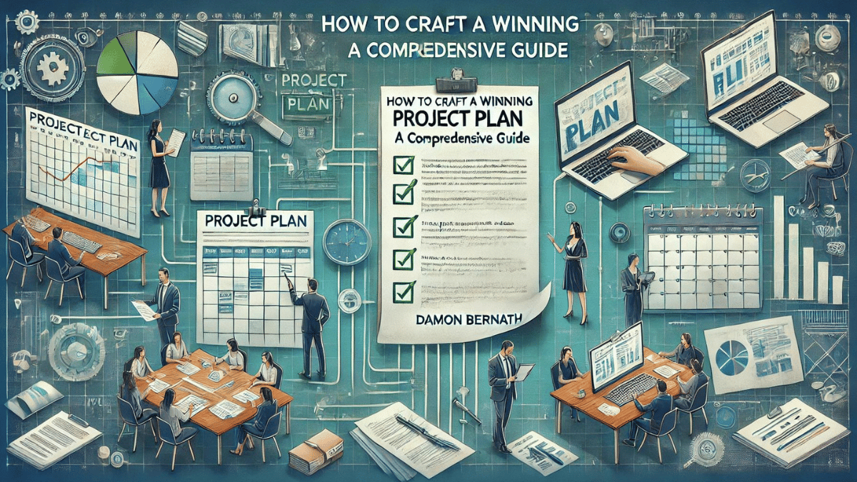 How to Craft a Winning Project Plan: A Guide by Damon Bernath ...
