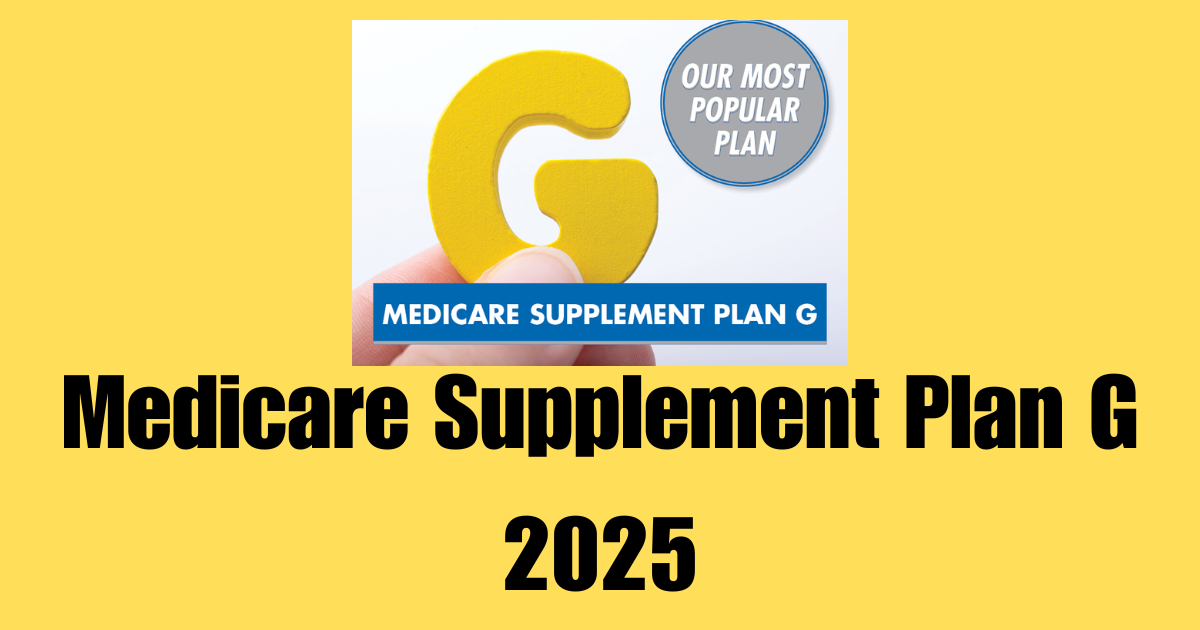 How Medicare Supplement Plan G Changes in 2025 Will Impact Your Coverage